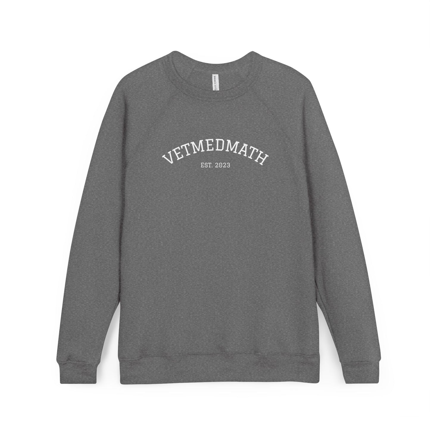 VetMedMath Est. 2023 Unisex Crewneck Sweatshirt — College-Style Pullover by Bella & Canvas for Vet Students, Vet Tech Students & Credentialed Veterinary Technicians