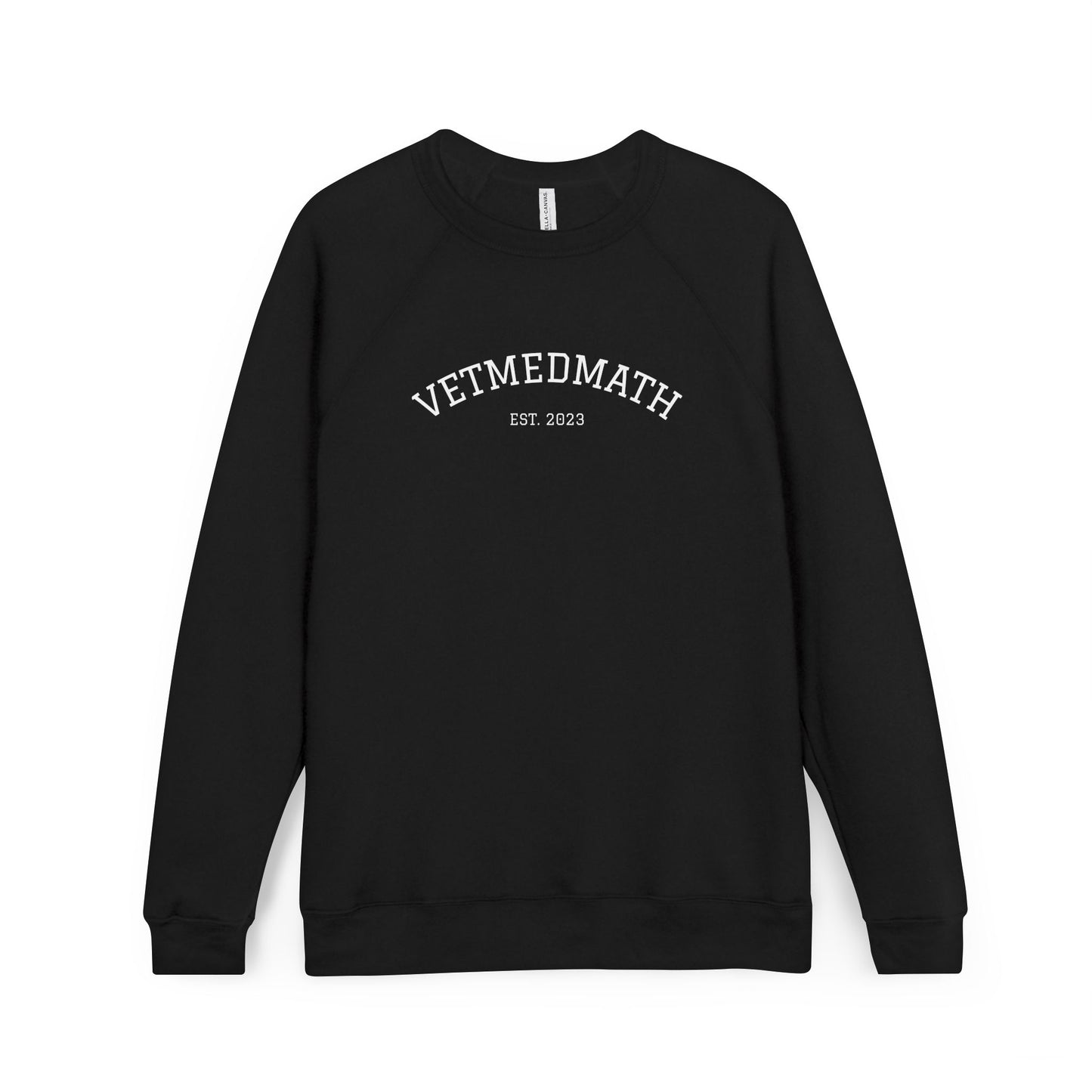 VetMedMath Est. 2023 Unisex Crewneck Sweatshirt — College-Style Pullover by Bella & Canvas for Vet Students, Vet Tech Students & Credentialed Veterinary Technicians