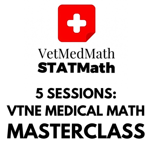 5 Sessions VTNE Medical Math Masterclass