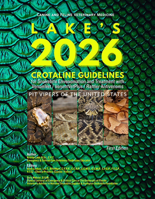 E-BOOK PDF - Lake's 2026 Crotaline Guidelines for Snakebite Envenomation and Treatment with VenomVet / VenomVetPlus / Rattler Antivenoms: Canine and Feline Emergency and Critical Care Veterinary Medicine