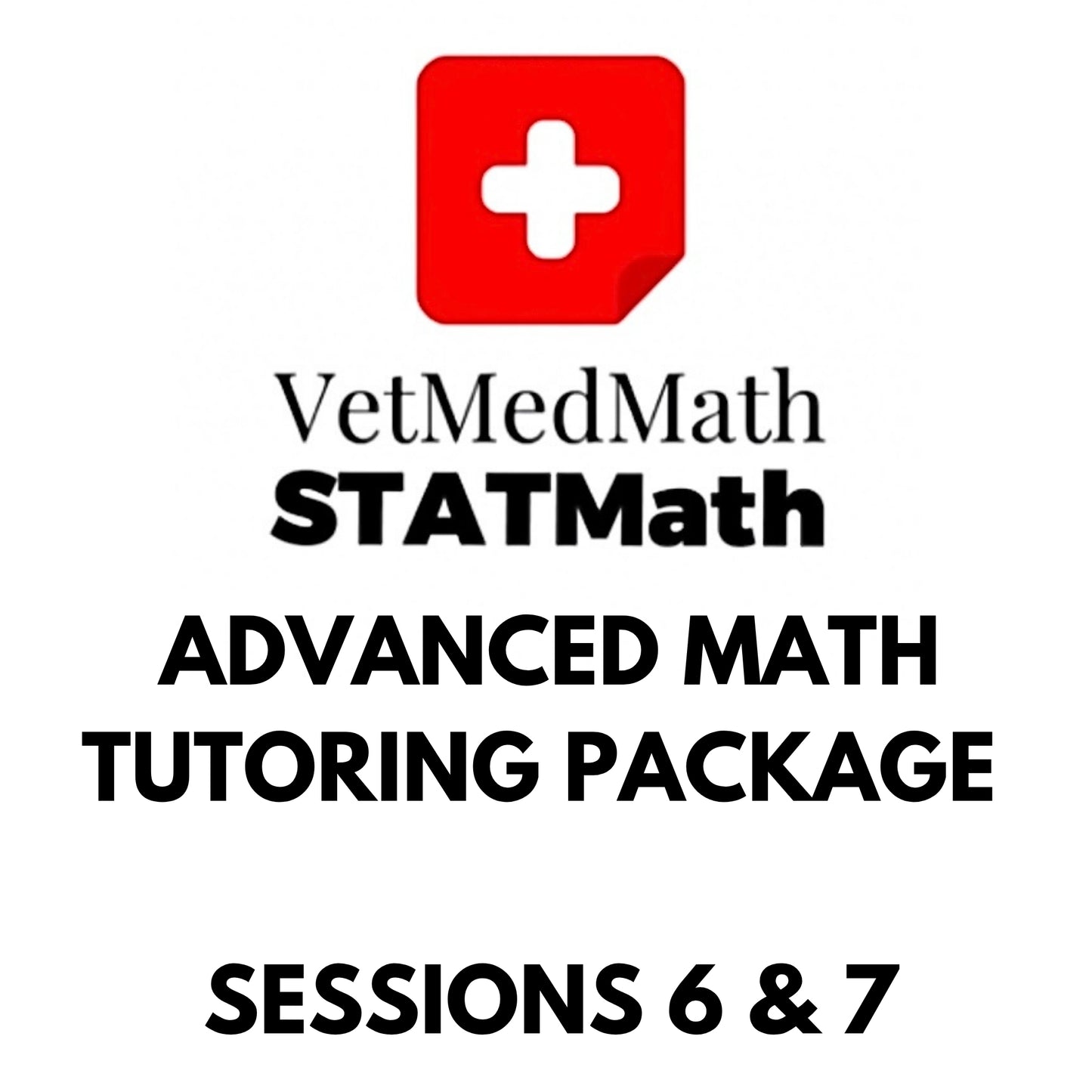 Advanced Math Tutoring Package: Sessions 6 & 7