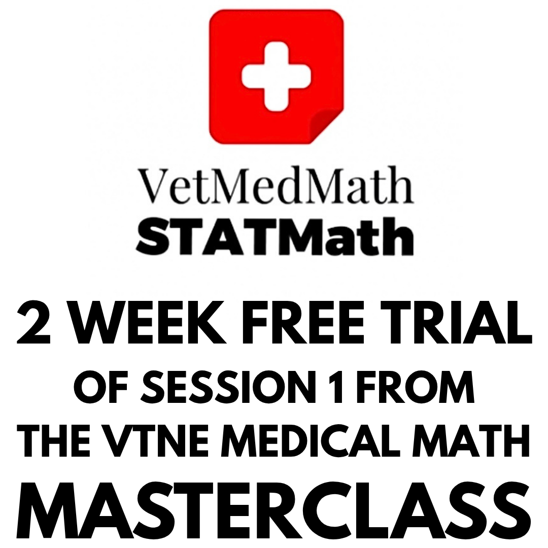 2 WEEK FREE TRIAL of Session 1 from The VTNE Medical Math Masterclass
